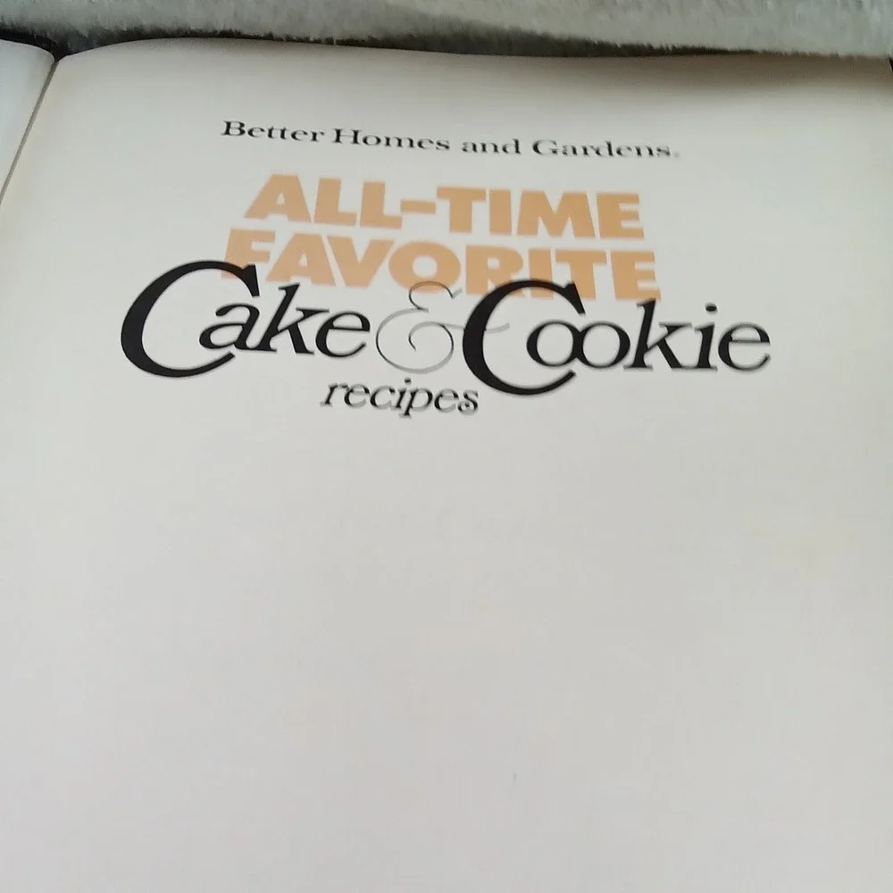 Better Homes and Gardens All-Time‎ Favorite Cake & Cookie Recipes 1983 Hardcover
